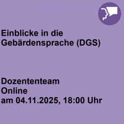 Einblicke in die Gebärdensprache (DGS)
