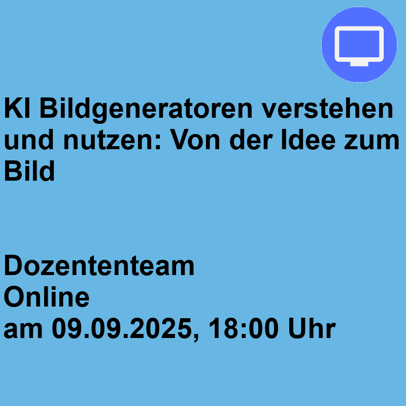 KI Bildgeneratoren verstehen und nutzen: Von der Idee zum Bild KI Bildgeneratoren verstehen und nutzen: Von der Idee zum Bild