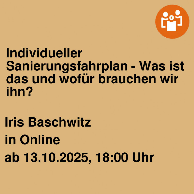 Individueller Sanierungsfahrplan - Was ist das und wofür brauchen wir ihn?