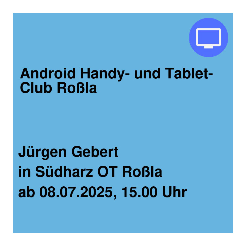 Android Handy- und Tablet-Club Roßla Android Handy- und Tablet-Club Roßla