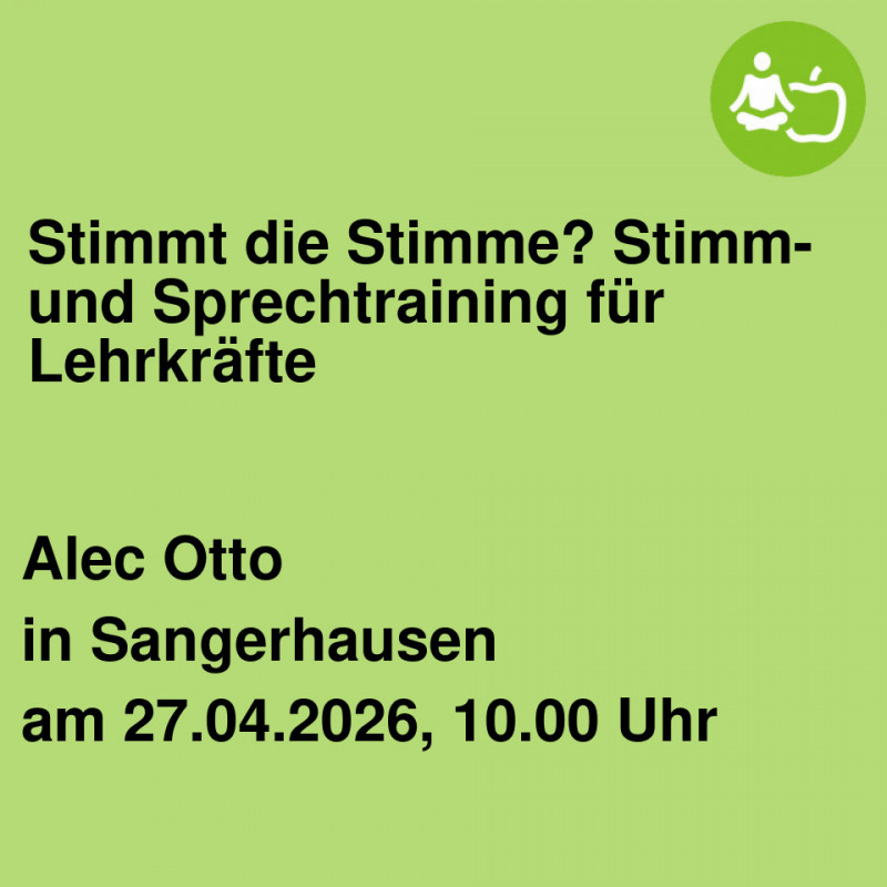 Stimmt die Stimme? Stimm- und Sprechtraining für Lehrkräfte