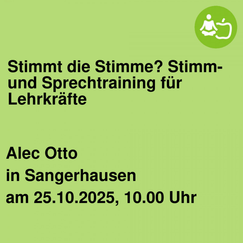 Stimmt die Stimme? Stimm- und Sprechtraining für Lehrkräfte Stimmt die Stimme? Stimm- und Sprechtraining für Lehrkräfte