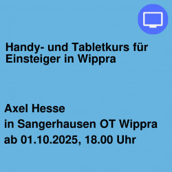 Handy- und Tabletkurs für Einsteiger in Wippra
