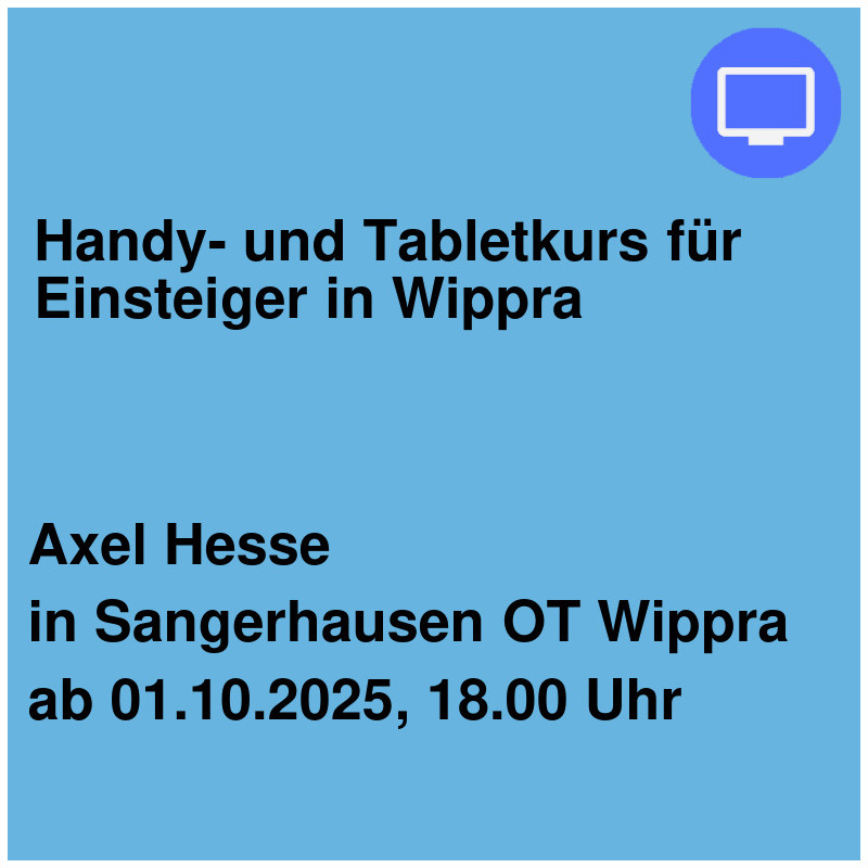 Handy- und Tabletkurs für Einsteiger in Wippra Handy- und Tabletkurs für Einsteiger in Wippra