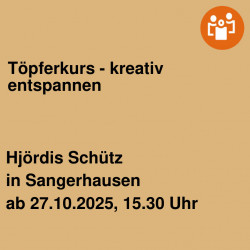 Töpferkurs - kreativ entspannen