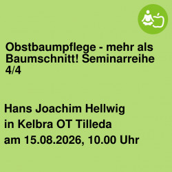 Obstbaumpflege - mehr als Baumschnitt! Seminarreihe 4/4