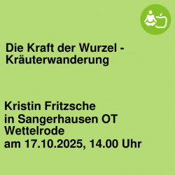 Die Kraft der Wurzel - Kräuterwanderung