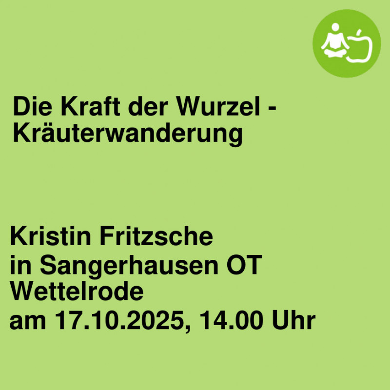 Die Kraft der Wurzel - Kräuterwanderung Die Kraft der Wurzel - Kräuterwanderung