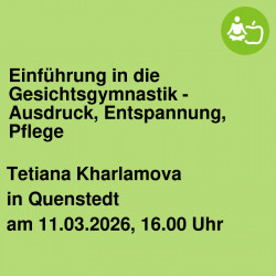 Einführung in die Gesichtsgymnastik - Ausdruck, Entspannung, Pflege