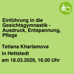 Einführung in die Gesichtsgymnastik - Ausdruck, Entspannung, Pflege