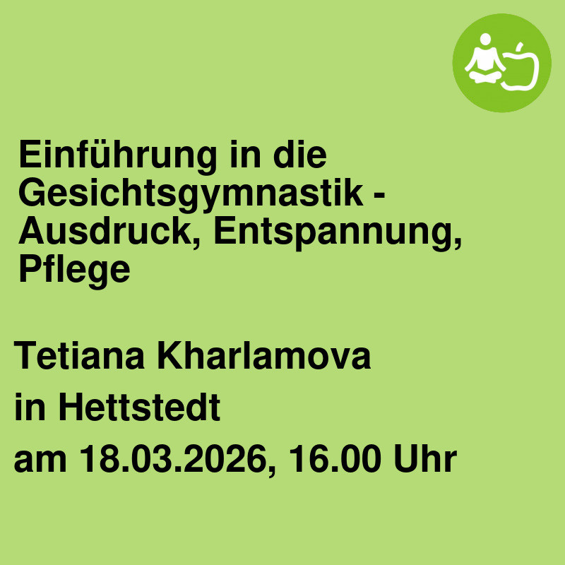 Einführung in die Gesichtsgymnastik - Ausdruck, Entspannung, Pflege