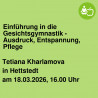 Einführung in die Gesichtsgymnastik - Ausdruck, Entspannung, Pflege