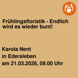 Frühlingsfloristik - Endlich wird es wieder bunt!