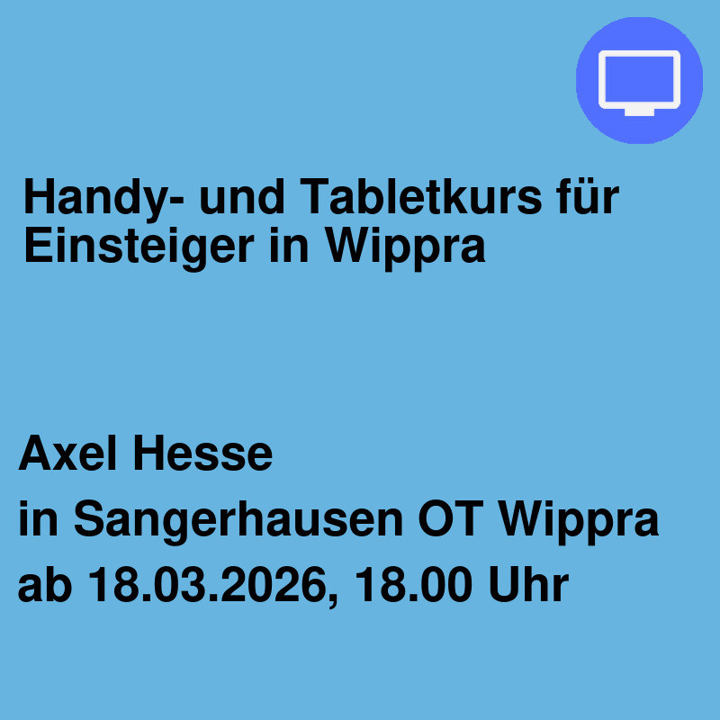 Handy- und Tabletkurs für Einsteiger in Wippra