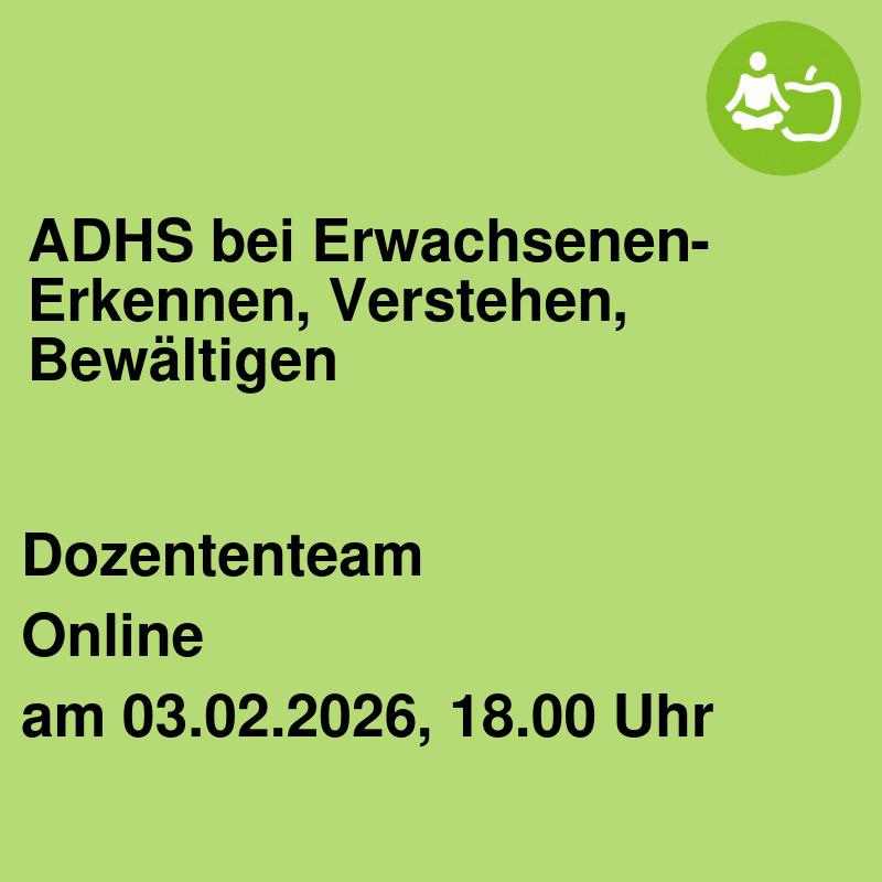 ADHS bei Erwachsenen- Erkennen, Verstehen, Bewältigen