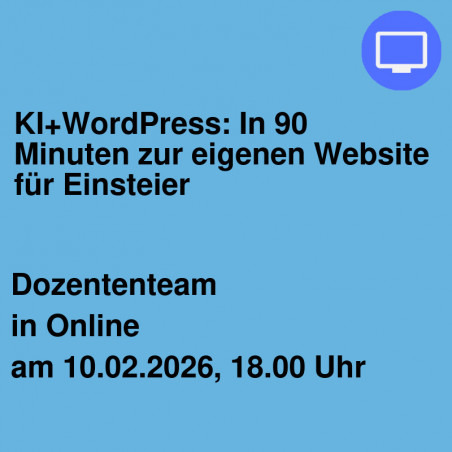 KI+WordPress: In 90 Minuten zur eigenen Website für Einsteier