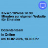 KI+WordPress: In 90 Minuten zur eigenen Website für Einsteier