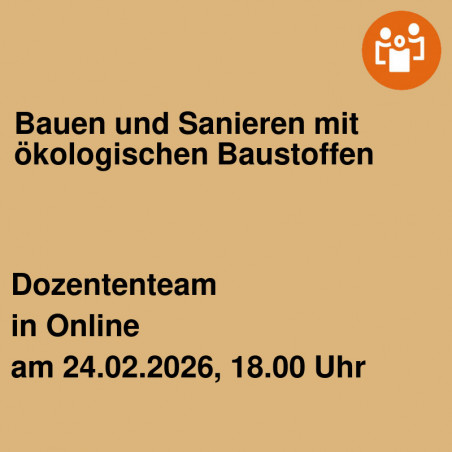 Bauen und Sanieren mit ökologischen Baustoffen