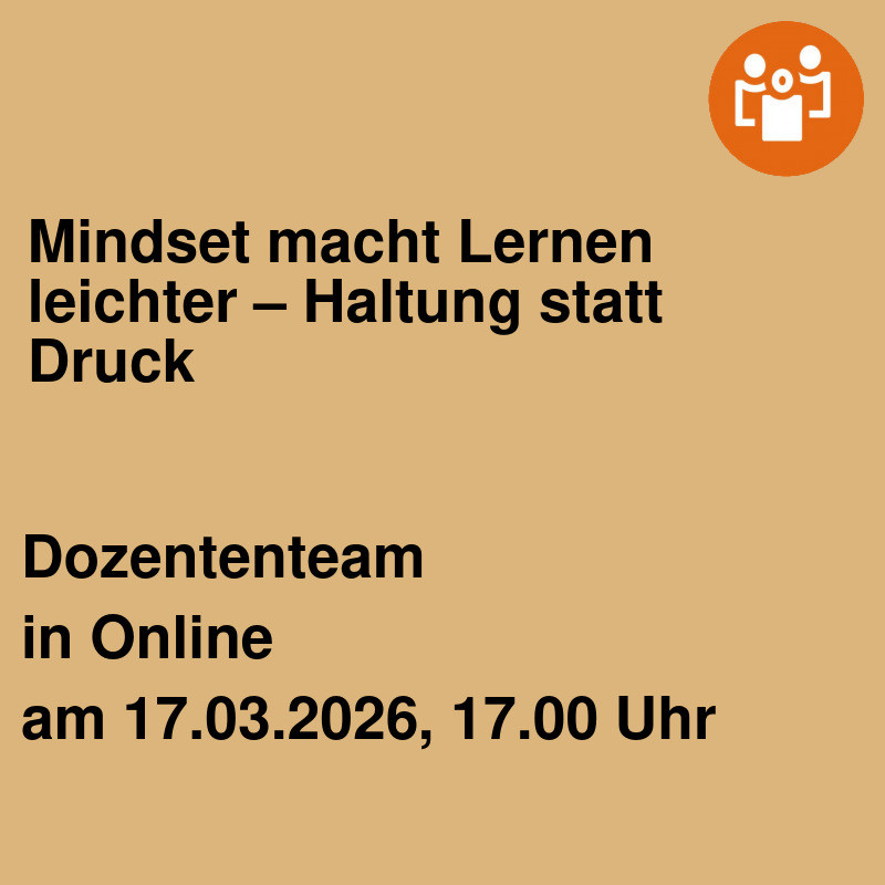 Mindset macht Lernen leichter – Haltung statt Druck