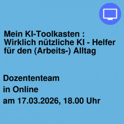 Mein KI-Toolkasten : Wirklich nützliche KI - Helfer für den (Arbeits-) Alltag