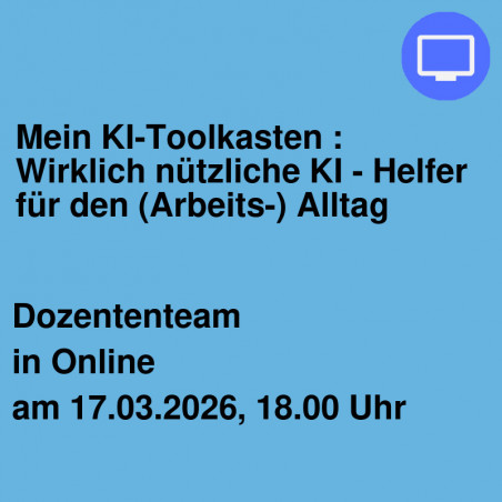 Mein KI-Toolkasten : Wirklich nützliche KI - Helfer für den (Arbeits-) Alltag