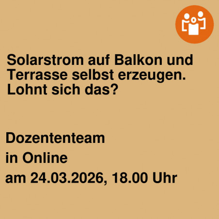 Solarstrom auf Balkon und Terrasse selbst erzeugen. Lohnt sich das?
