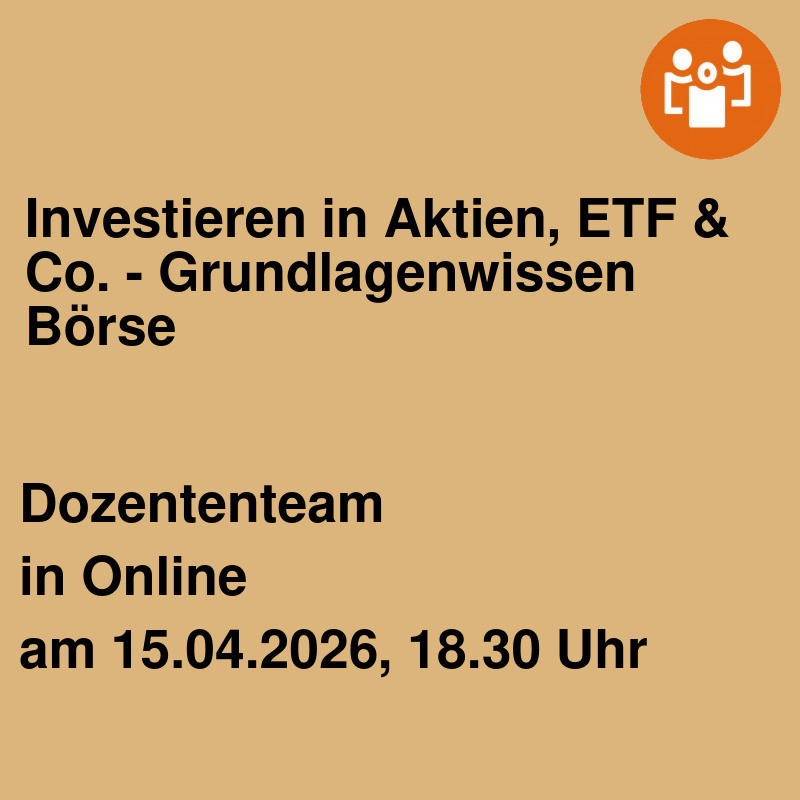 Investieren in Aktien, ETF & Co. - Grundlagenwissen Börse