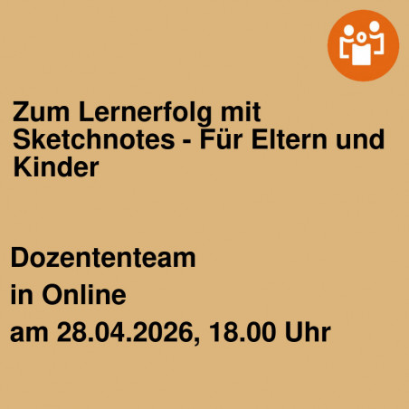 Zum Lernerfolg mit Sketchnotes - Für Eltern und Kinder