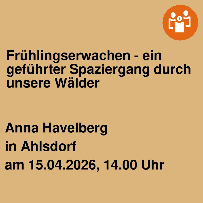 Frühlingserwachen - ein geführter Spaziergang durch unsere Wälder