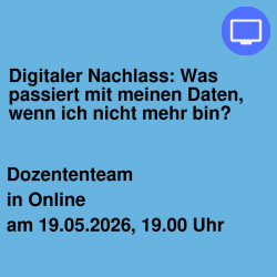 Digitaler Nachlass: Was passiert mit meinen Daten, wenn ich nicht mehr bin?
