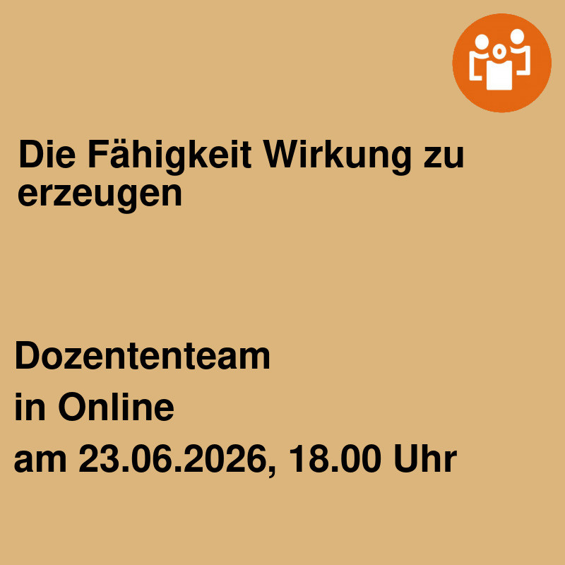 Die Fähigkeit Wirkung zu erzeugen