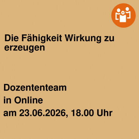 Die Fähigkeit Wirkung zu erzeugen
