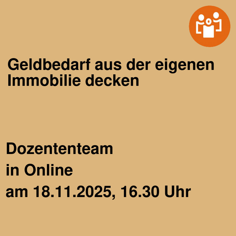 Geldbedarf aus der eigenen Immobilie decken