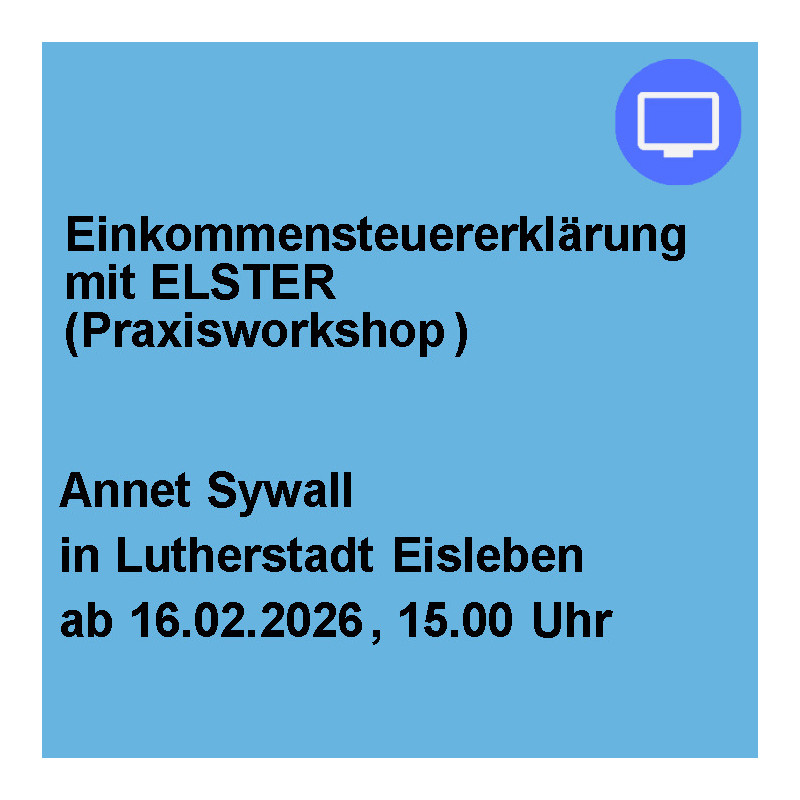 Einkommensteuererklärung mit ELSTER (Praxisworkshop)
