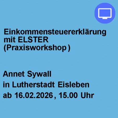Einkommensteuererklärung mit ELSTER (Praxisworkshop)