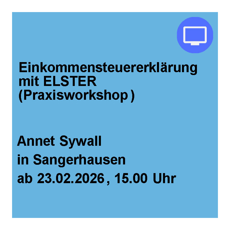 Einkommensteuererklärung mit ELSTER (Praxisworkshop)