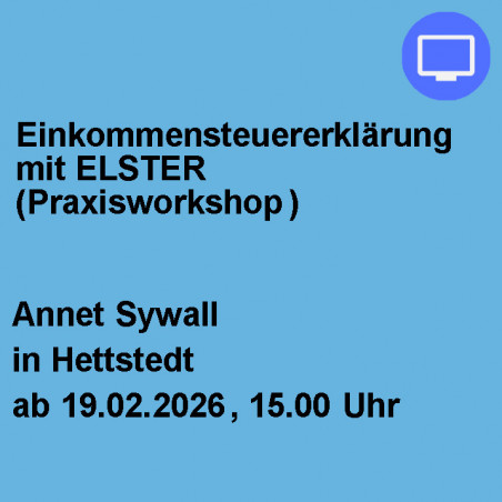Einkommensteuererklärung mit ELSTER (Praxisworkshop)