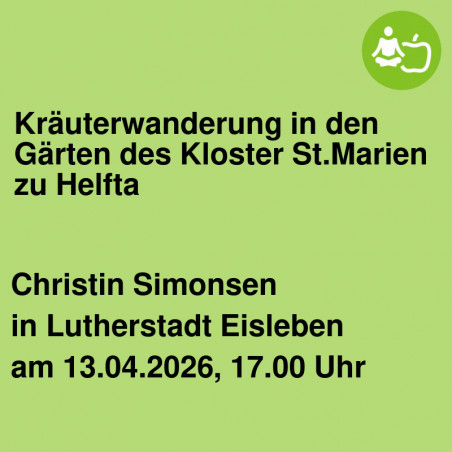 Kräuterwanderung in den Gärten des Kloster St.Marien zu Helfta