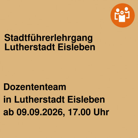 Stadtführerlehrgang Lutherstadt Eisleben