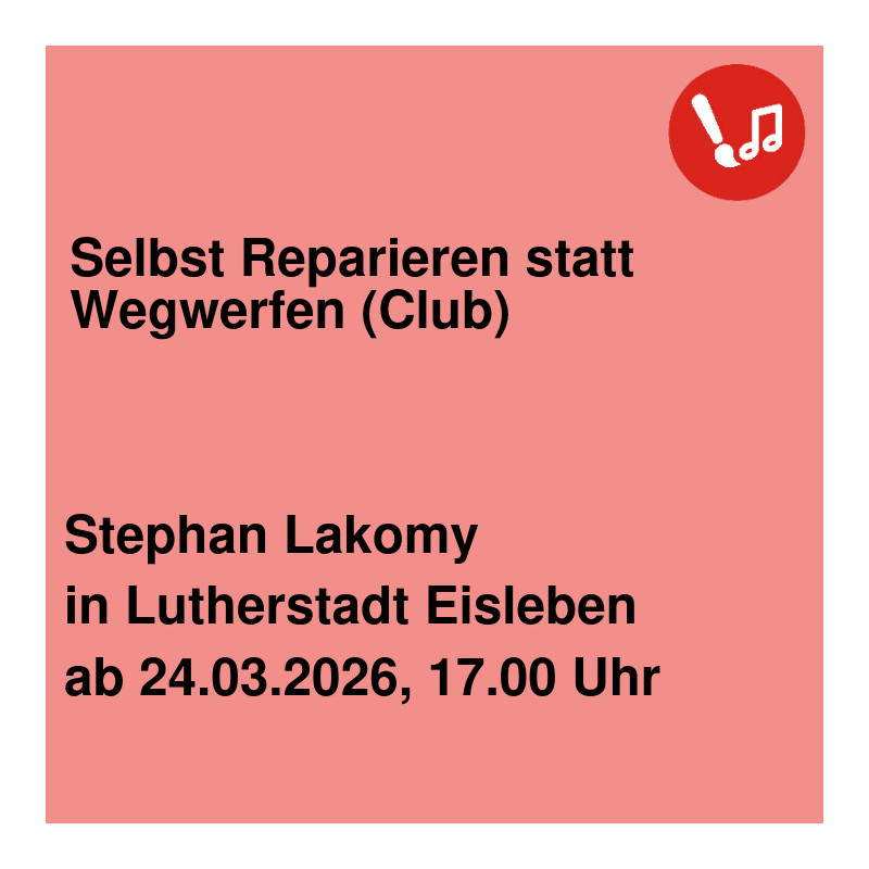 Selbst Reparieren statt Wegwerfen (Club)