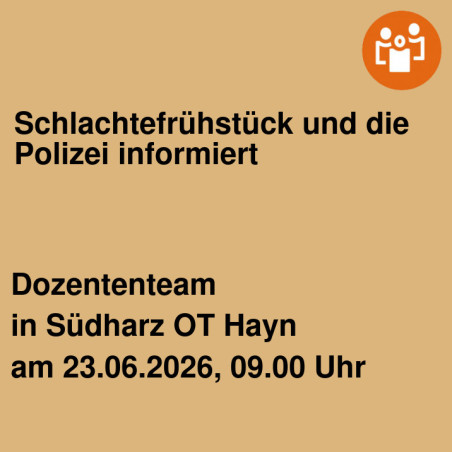 Schlachtefrühstück und die Polizei informiert