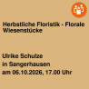 Herbstliche Floristik -  Florale Wiesenstücke