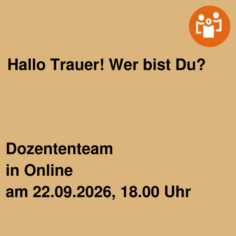 Hallo Trauer! Wer bist Du?