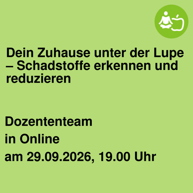 Dein Zuhause unter der Lupe – Schadstoffe erkennen und reduzieren