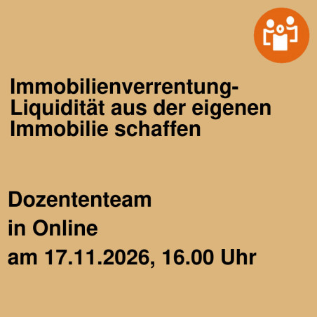 Immobilienverrentung- Liquidität aus der eigenen Immobilie schaffen