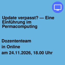 Update verpasst? — Eine Einführung im Permacomputing