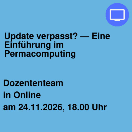 Update verpasst? — Eine Einführung im Permacomputing