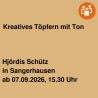 Kreatives Töpfern mit Ton