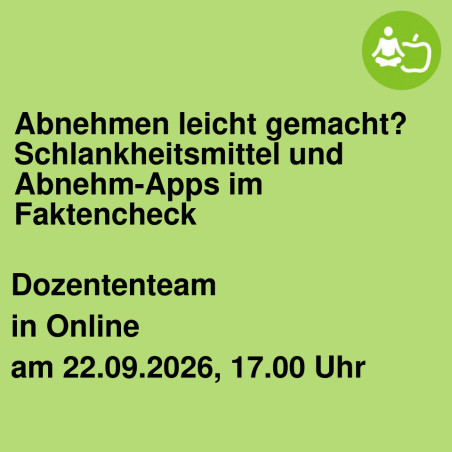 Abnehmen leicht gemacht? Schlankheitsmittel und Abnehm-Apps im Faktencheck