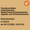 Hundeverhalten entschlüsseln: Bedürfnisse,Körpersprache, Signale und Stressanzeichen
